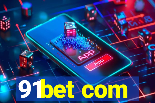 91bet com